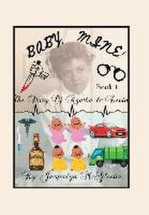 Baby, Mine! de Jacquelyn McGloster