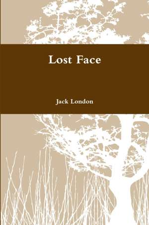 Lost Face de Jack London