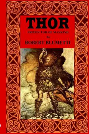 Thor Protector of Mankind de Robert Blumetti