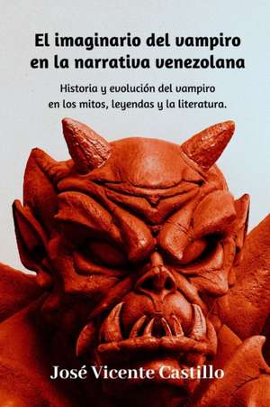 El imaginario del vampiro en la narrativa venezolana de José Vicente Castillo