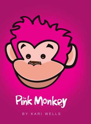 The Pink Monkey de Kari Wells