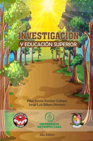 INVESTIGACION Y EDUCACION SUPERIOR de Jorge Luis Bilbao Ramirez