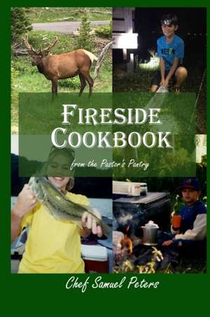 Fireside Cookbook de Sam Peters