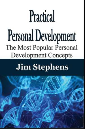 Practical Personal Development de Jim Stephens