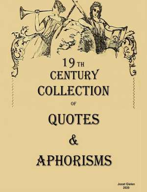 19th century collection of quotes & aphorisms de Joost Gielen