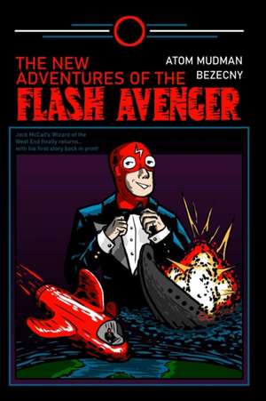 The New Adventures of the Flash Avenger de Atom Mudman Bezecny