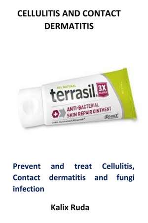 Cellulitis And Contact Dermatitis de Kalix Ruda