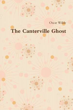 Wilde, O: Canterville Ghost