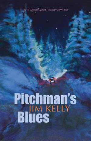 Pitchman's Blues de Jim Kelly