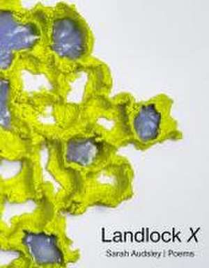 Landlock X de Sarah Audsley