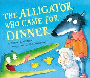 The Alligator Who Came for Dinner de Steve Smallman