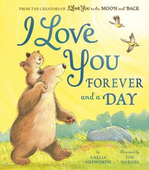 I Love You Forever and a Day de Amelia Hepworth