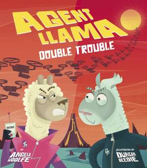 Agent Llama: Double Trouble de Angela Woolfe