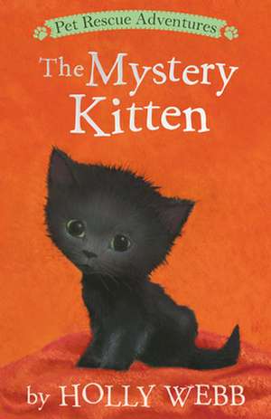 The Mystery Kitten de Holly Webb