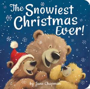 The Snowiest Christmas Ever! de Jane Chapman