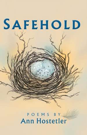 Safehold: Poems de Ann Hostetler