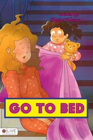 Go to Bed de Rachel Hassan