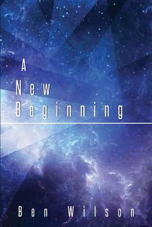 A New Beginning de Ben Wilson