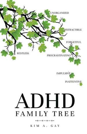 ADHD Family Tree de Kim A. Gay