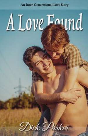 A Love Found de Dick Parker