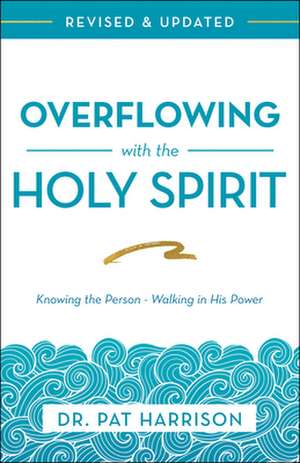 Overflowing with the Holy Spirit de Pat Harrison