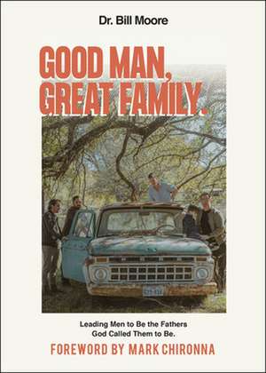 Good Man, Great Family de Bill Moore