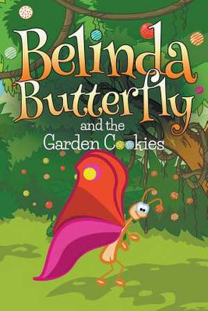 Belinda Butterfly and the Garden Cookies de Jupiter Kids