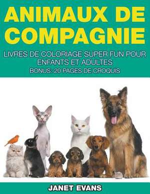 Animaux de Compagnie de Janet Evans