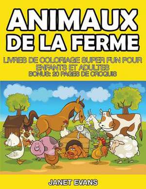 Animaux de La Ferme: 20 Pages de Croquis) de Janet Evans