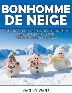 Bonhomme de Neige: 20 Pages de Croquis) de Janet Evans