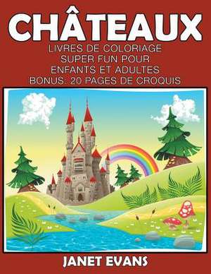 Chateaux: 20 Pages de Croquis) de Janet Evans