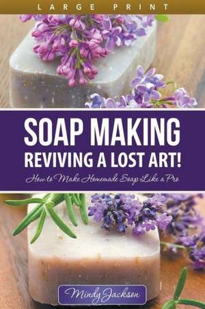 Soap Making de Mindy Jackson