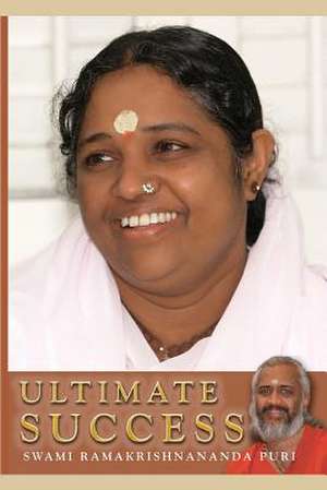 Ultimate Success de Swami Ramakrishnananda Puri