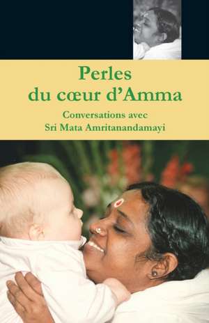 Perles du coeur d'Amma de Swami Amritaswarupananda Puri