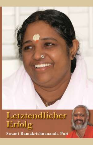 Swami Ramakrishnananda Puri: Letztendlicher Erfolg