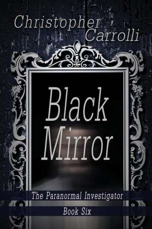 Black Mirror de Christopher Carrolli