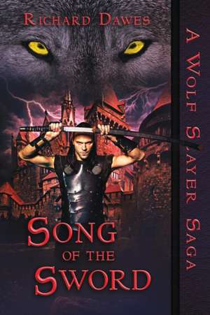 Song of the Sword de Richard Dawes