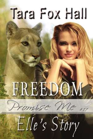 Freedom de Tara Fox Hall