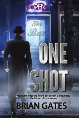 One Shot de Brian Gates