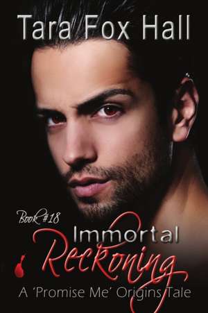 Immortal Reckoning de Tara Fox Hall