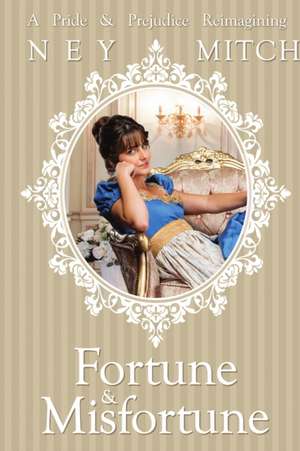 Fortune & Misfortune de Ney Mitch