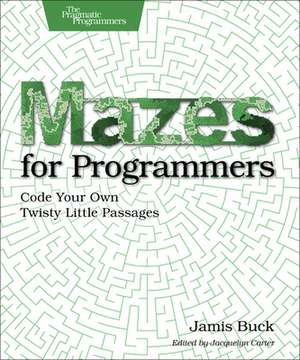 Mazes for Programmers de Jamis Buck