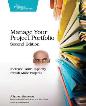 Manage Your Project Portfolio 2e de Johanna Rothman