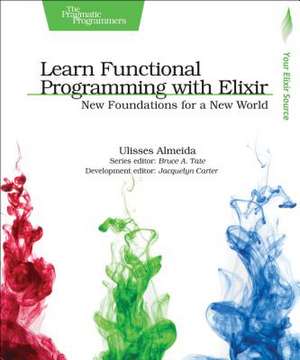 Learn Functional Programming with Elixir de Ulisses Almeida