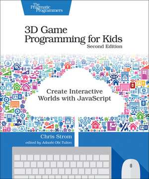 3D Game Programming for Kids de Chris Strom