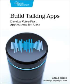 Build Talking Apps for Alexa de Craig Walls