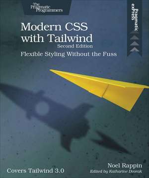 Modern CSS with Tailwind, 2e de Noel Rappin