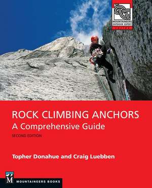 Rock Climbing Anchors, 2nd Edition de Topher Donahue