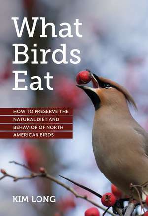 What Birds Eat de Kim Long