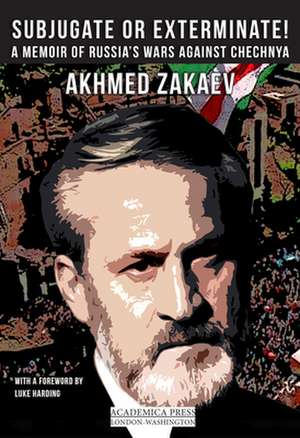 Subjugate or Exterminate! de Akmed Zakaev